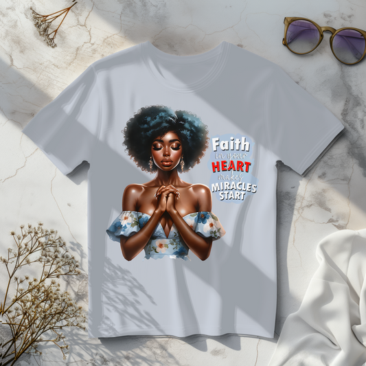 Short Sleeve Faith In Your Hearts Makes Miracles Start